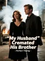 My Husband Cremated His Brother cover