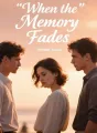 When the Memory Fades cover