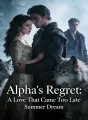 Alpha's Regret: A Love That Came Too Late cover