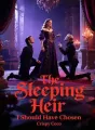 The Sleeping Heir I Should Have Chosen cover