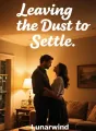 Leaving the Dust to Settle cover