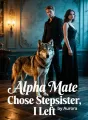 Alpha Mate Chose Stepsister, I Left cover