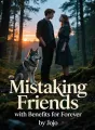 Mistaking Friends with Benefits for Forever cover
