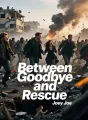 Between Goodbye and Rescue cover