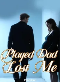 Played Dad, Lost Me
