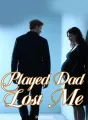 Played Dad, Lost Me cover