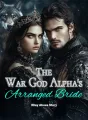 The War God Alpha's Arranged Bride cover