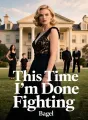 This Time I’m Done Fighting cover