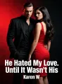 He Hated My Love. Until It Wasn’t His cover