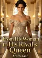 From His Woman to His Rival’s Queen cover
