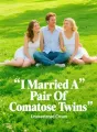 I Married A Pair Of Comatose Twins cover