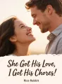 She Got His Love, I Got His Chores cover