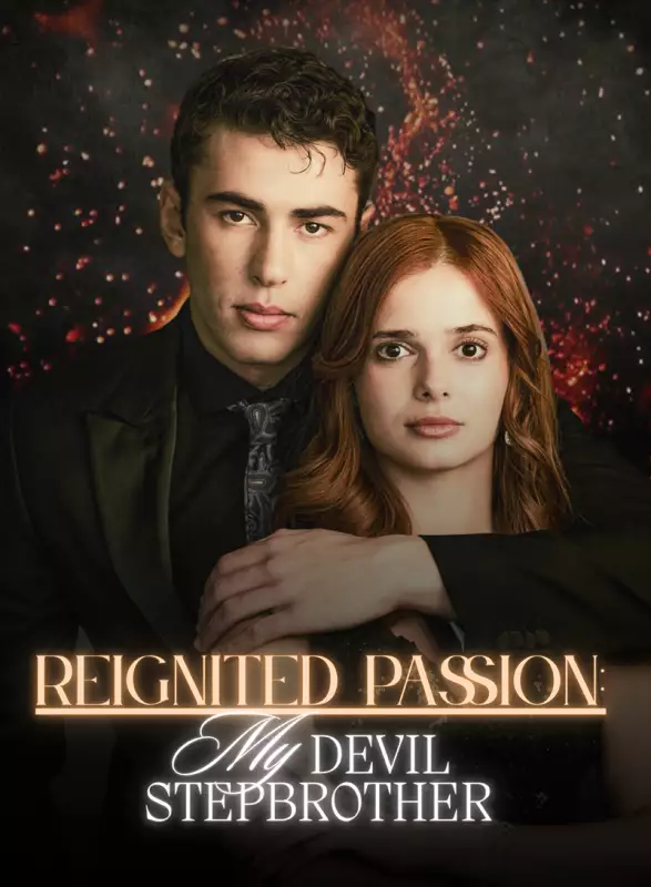 Reignited Passion: My Devil Stepbrother