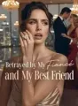 Betrayed by My Fiancé and My Best Friend cover