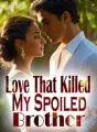 Love That Killed: My Spoiled Brother cover