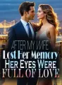 After My Wife Lost Her Memory, Her Eyes Were Full of Love cover