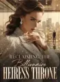 Reclaiming the Billionaire Heiress Throne cover