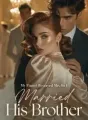 My Fiancé Betrayed Me, So I Married His Brother cover