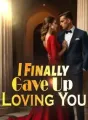 I Finally Gave Up Loving You cover