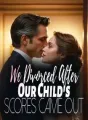 We Divorced After Our Child's Scores Came Out cover