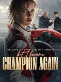 He Gave My Race Car to a Rookie,But I Became Champion Again