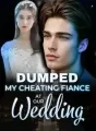 Dumped My Cheating Fiance at Our Wedding cover