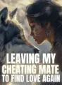 Leaving My Cheating Mate to Find Love Again cover