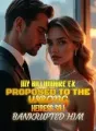 My Billionaire Ex Proposed to the Wrong Heiress,So I Bankrupted Him cover