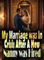 My Marriage was In Crisis After A New Nanny was Hired cover