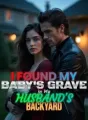 I Found My Baby's Grave in My Husband's Backyard cover