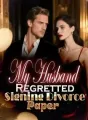 My Husband Regretted Signing Divorce Paper cover