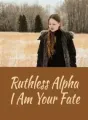 Ruthless Alpha, I Am Your Fate cover