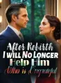 After Rebirth, I will No Longer Help Him Who is Ungrateful cover