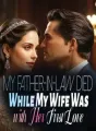 My Father-in-Law Died While My Wife Was with Her First Love cover
