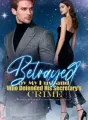 Betrayed by My Husband Who Defended His Secretary’s Crime cover