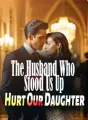 The Husband Who Stood Us Up Hurt Our Daughter cover