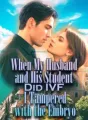 When My Husband and His Student Did IVF, I Tampered with the Embryo cover
