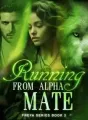 Running From Alpha Mate(Freya Series Book 2) cover