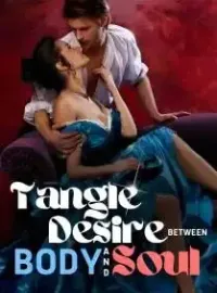 Tangle Desire Between Body And Soul