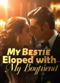 My Bestie Eloped with My Boyfriend cover