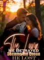 The Luna He Betrayed Became the Queen He Lost cover