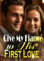 Give My Fiancé to His First Love cover