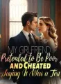 My Girlfriend Pretended to Be Poor and Cheated, Saying It Was a Test cover