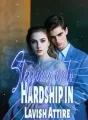 Stepping into Hardship in Lavish Attire cover