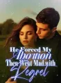 He Forced My Abortion, Then Went Mad with Regret cover