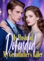 My Husband Defended My Grandfather’s Killer cover