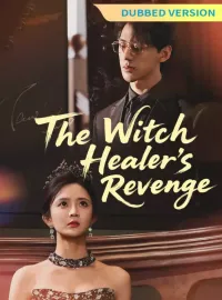 [Dubbed Version]The Witch Healer’s Revenge