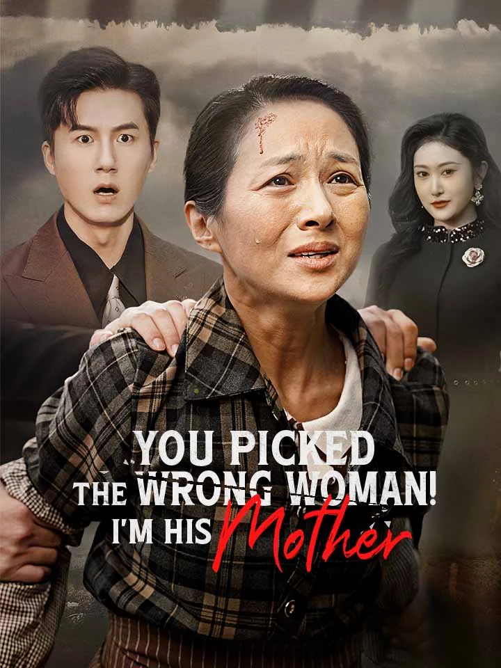 You Picked The Wrong Woman! I'm His Mother