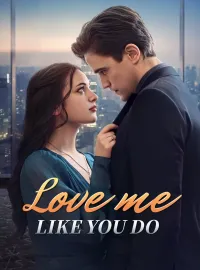 Love me like you do