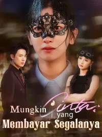 Mungkin Cinta yang Membayar Segalanya